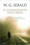 O Caminhante Solitário - W.G. Sebald