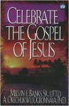 Celebrate the Gospel of Jesus - Melvin Banks, A. Okechukwu Ogbonnaya