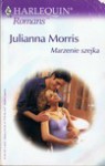 Marzenie szejka - Julianna Morris