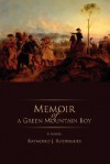 Memoir of a Green Mountain Boy - Raymond Rodrigues