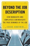 Beyond the Job Description: How Managers and Employees Can Navigate the True Demands of the Job - Jesse Sostrin