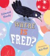 Where Is Fred? - Edward Hardy