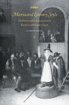 Mania and Literary Style: The Rhetoric of Enthusiasm from the Ranters to Christopher Smart - Clement Hawes