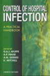 Control of Hospital Infection, 4ed: A Practical Handbook - Graham Ayliffe