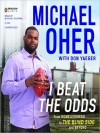 I Beat the Odds (MP3 Book) - Michael Oher, Don Yaeger, Michael Boatman