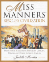 Miss Manners Rescues Civilization - Judith Martin