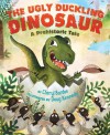 The Ugly Duckling Dinosaur: A Prehistoric Tale - Cheryl Bardoe, Roy D. Kennedy