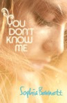 You Don't Know Me - Sophia Bennett