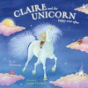 Claire and the Unicorn Happy Ever After - B.G. Hennessy, Susan Mitchell