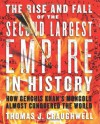 The Rise and Fall of the Second Largest Empire in History: How Genghis Khan's Mongols Almost Conquered the World - Thomas J. Craughwell