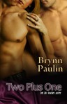 Two Plus One - Brynn Paulin