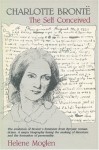 Charlotte Bronte: The Self Conceived - Helene Moglen