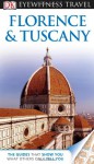 DK Eyewitness Travel Guide: Florence and Tuscany (DK Eyewitness Travel Guides) - Adele Evans, Christopher Catling, Emma Jones