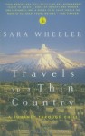 Travels in a Thin Country: A Journey Through Chile - Sara Wheeler