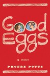 Good Eggs - Phoebe Potts