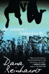 The Summer I Learned to Fly - Dana Reinhardt