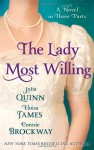 The Lady Most Willing: A Novel in Three Parts - Eloisa James, Connie Brockway, Julia Quinn