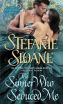 The Sinner Who Seduced Me - Stefanie Sloane