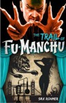 The Trail of Fu-Manchu - Sax Rohmer