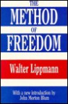 The Method of Freedom - Walter Lippmann