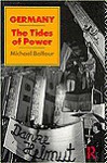 Germany: The Tides of Power - Michael Leonard Graham Balfour