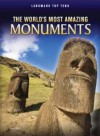 World's Most Amazing Monuments - Ann Weil