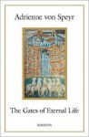 The Gates of Eternal Life - Adrienne von Speyr, Corona Sharp (Translator)