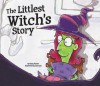 The Littlest Witch's Story - Rusty Fischer, Rusty Fisher