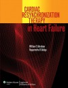 Cardiac Resynchronization Therapy in Heart Failure - William T. Abraham, Ragavendra R. Baliga