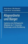 Abgeordnete Und Burger: Ergebnisse Einer Befragung Der Mitglieder Des 11. Deutschen Bundestages Und Der Bevolkerung - Dietrich Herzog