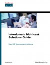 Interdomain Multicast Solutions Guide - Brian Adams, Cisco Systems Inc.