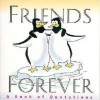 Friends Forever, A Book Of Quotations - Peggy Bresnick