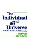 The Individual and the Universe: An Introduction to Philosophy - Oliver A. Johnson