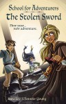 The Stolen Sword (School for Adventurers, #2) - Kara Loo, Jennifer Young, KM Ricker
