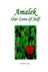 Amalek, Our Love of Self - Sharon Hanson