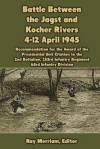 Battle Between the Jagst and Kocher Rivers 4-12 April 1945: Recommendation for the Award of the Presidential Unit Citation to the 2nd Battalion, 253rd - Mike Dow, Antonia Blyth