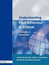 Understanding Pupil Behaviour in School: A Diversity of Approaches - Janice Wearmouth, Ted Glynn, Robin C. Richmond