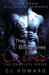 The Billionaires Love Curves - The Complete Series - CJ Howard