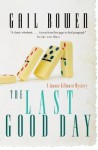 The Last Good Day (A Joanne Kilbourn Mystery #9) - Gail Bowen