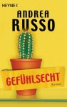 Gefühlsecht: Roman (German Edition) - Andrea Russo