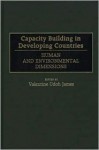 Capacity Building In Developing Countries: Human And Environmental Dimensions - Valentine James