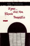 Hymn for the Black Terrific: Poems - Kiki Petrosino