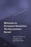 Witnesses To Permanent Revolution: The Documentary Record (Historical Materialism Book Series) - Daniel Gaido, Richard B. Day, Richard Hollis Day