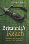 Britannia's Reach: The Dawlish Chronicles November 1879 - April 1880 - Antoine Vanner