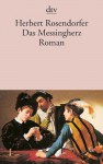 Das Messingherz oder die kurzen Beine der Wahrheit - Herbert Rosendorfer