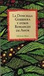 La doncella guerrera y otros romances de amor - Veronica Uribe