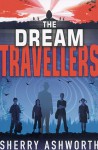 The Dream Travellers - Sherry Ashworth