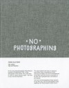 No Photographing - Timm Rautert, Ariane Kossack