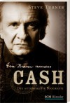 Ein Mann namens Cash: Die autorisierte Biografie - Steve Turner, Christian Rendel