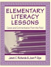 Elementary Literacy Lessons: Cases and Commentaries From the Field - Janet C. Richards, Joan P. Gipe